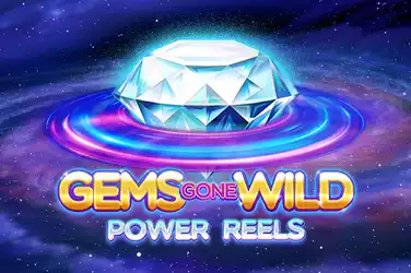 GEMS GONE WILD POWER REELS?v=6.0